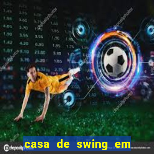 casa de swing em foz do iguacu